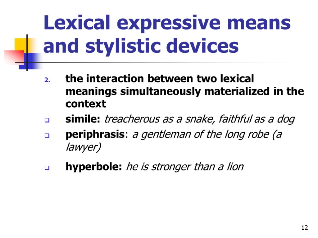 12 Lexical expressive means and stylistic devices the interaction between two lexical meanings simultaneously